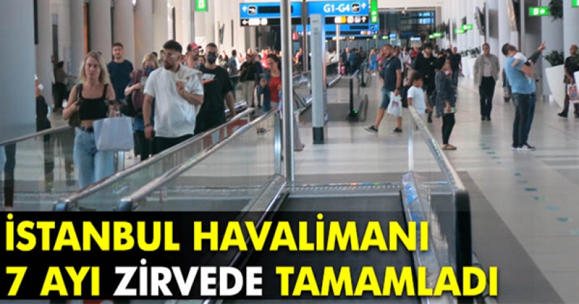 İstanbul Havalimanı 38 milyon yolcuyla zirvede