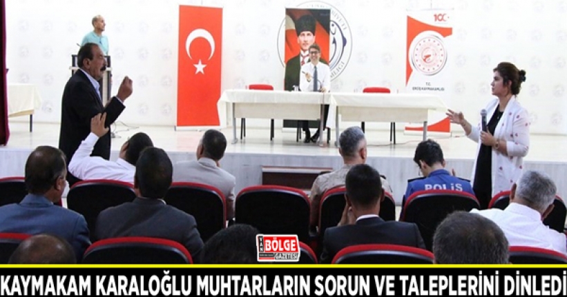 Kaymakam Karaloğlu muhtarların sorun ve taleplerini dinledi