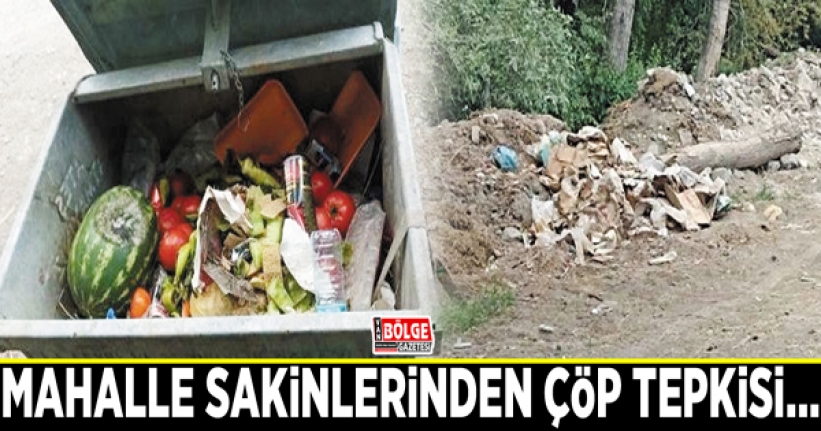 Mahalle sakinlerinden çöp tepkisi…