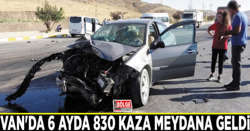 Van'da 6 ayda 830 kaza meydana geldi