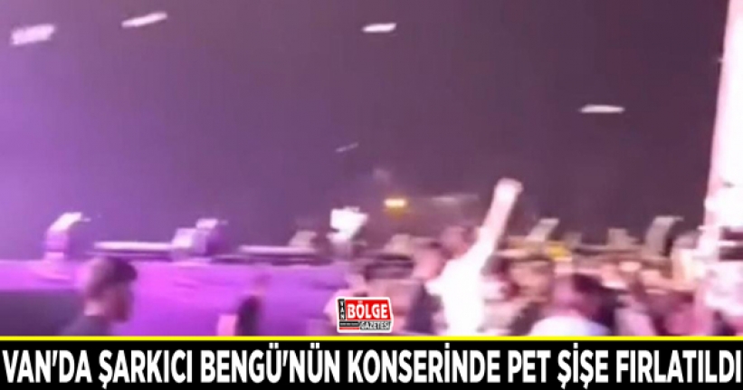 Van'da şarkıcı Bengü'nün konserinde pet şişe fırlatıldı