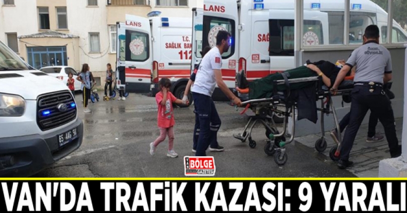 Van'da trafik kazası: 9 yaralı