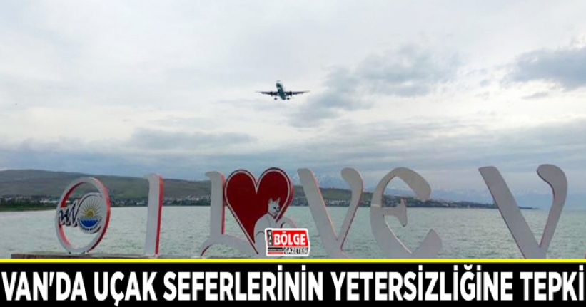 Van'da uçak seferlerinin yetersizliğine tepki