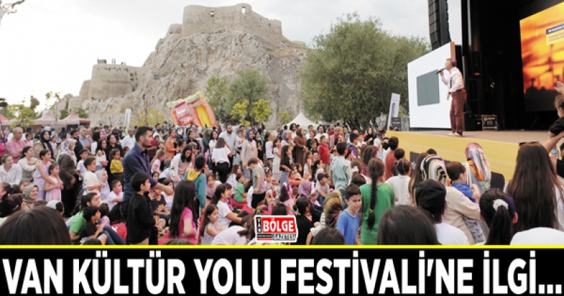 Van Kültür Yolu Festivali'ne ilgi…