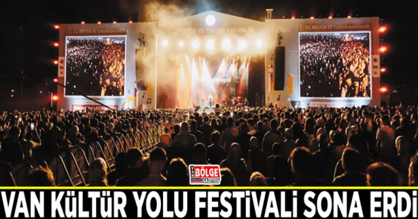 Van Kültür Yolu Festivali sona erdi