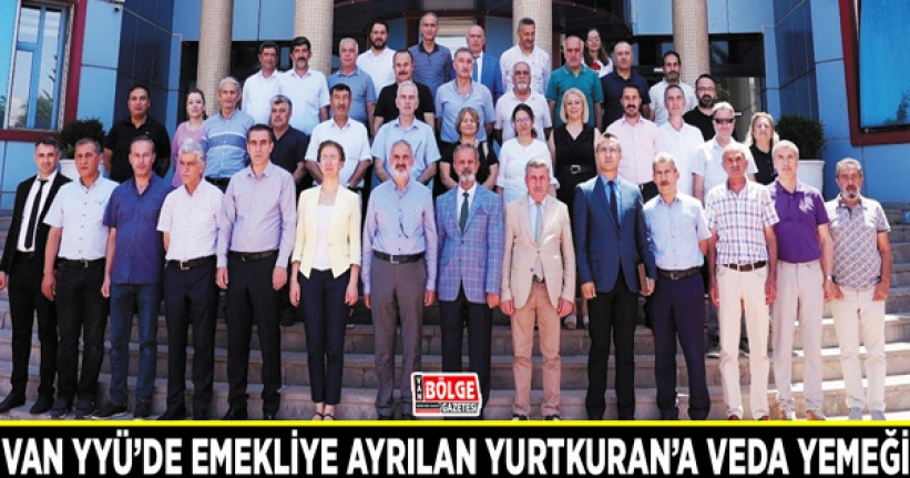 Van YYÜ’de emekliye ayrılan Yurtkuran’a veda yemeği