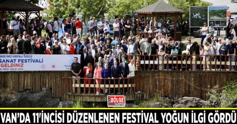 Van’da 11'incisi düzenlenen festival yoğun ilgi gördü