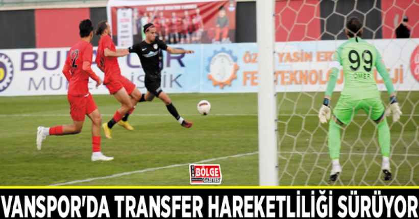 Vanspor'da transfer hareketliliği sürüyor