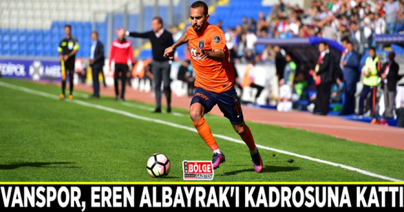 Vanspor, Eren Albayrak’ı kadrosuna kattı