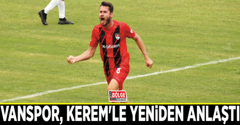 Vanspor, Kerem'le yeniden anlaştı