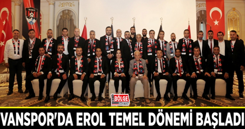 Vanspor’da Erol Temel dönemi başladı