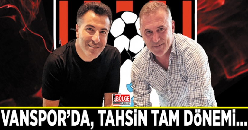 Vanspor’da, Tahsin Tam dönemi…