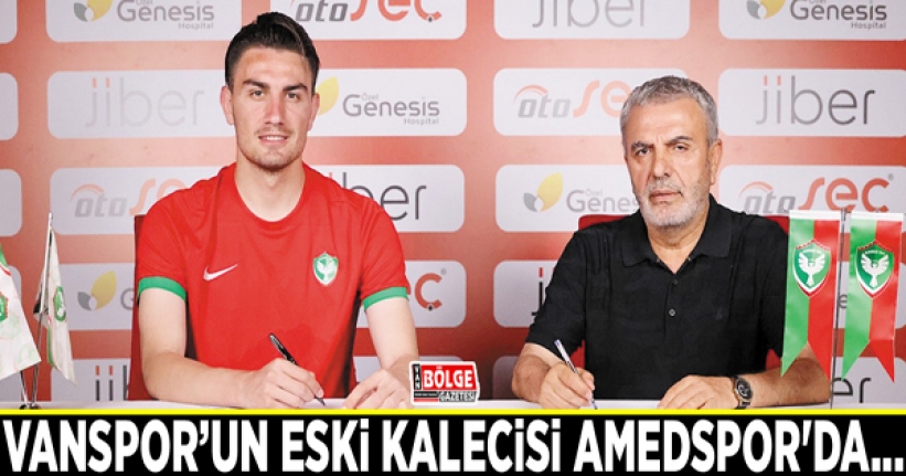 Vanspor’un eski kalecisi Amedspor'da...