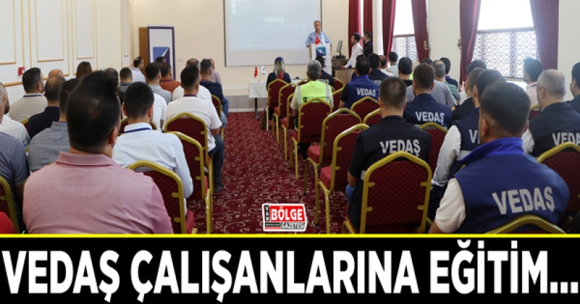 VEDAŞ çalışanlarına eğitim…