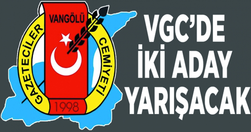 VGC'de iki başkan adayı yarışacak