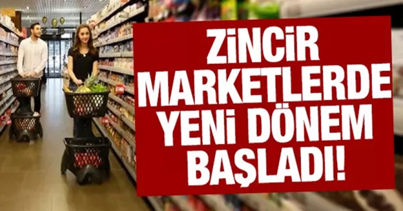 Zincir marketlerde yeni dönem resmen başladı