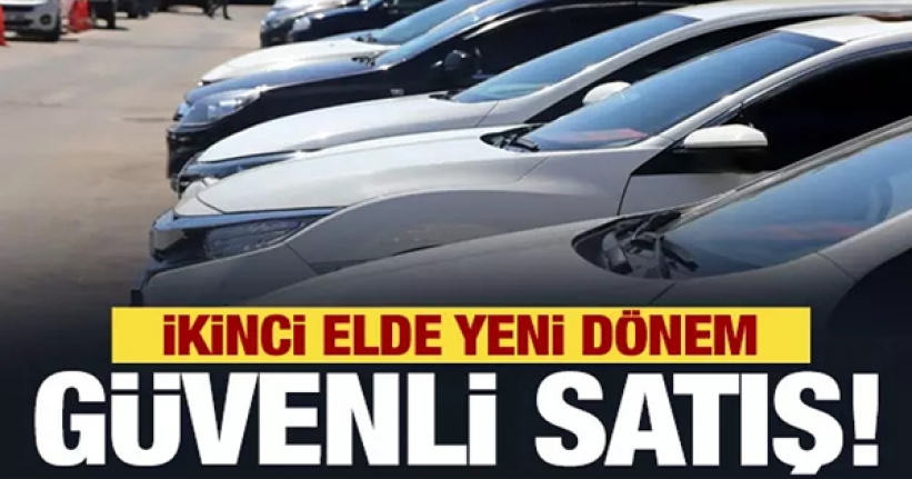 Araç satışında yeni düzenlemeyle dolandırıcılığın önüne geçilecek