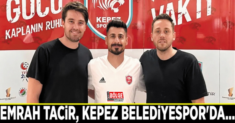 Emrah Tacir, Kepez Belediyespor'da…