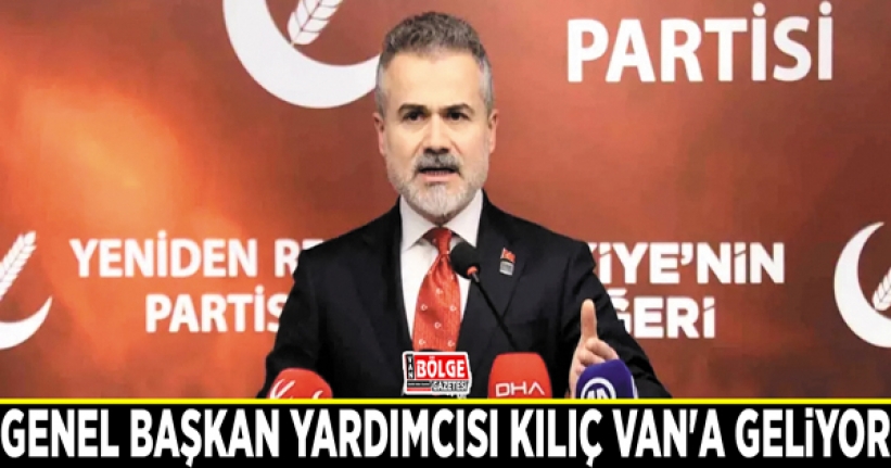 Genel Başkan Yardımcısı Suat Kılıç Van’a geliyor