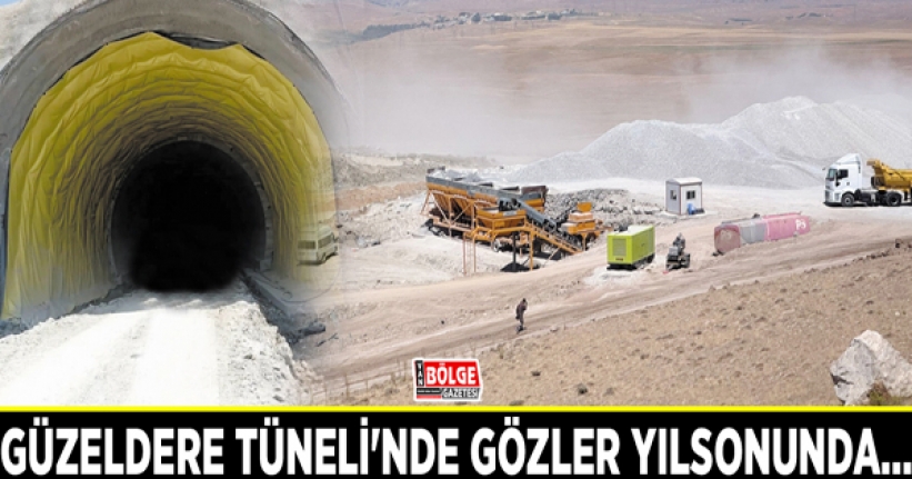 Güzeldere Tüneli'nde gözler yılsonunda…