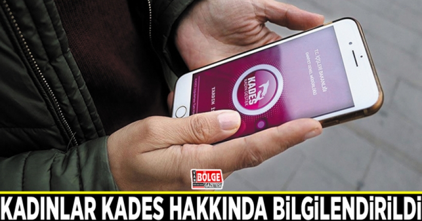 Kadınlar KADES hakkında bilgilendirildi