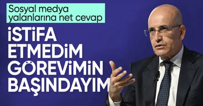 Mehmet Şimşek'in istifa iddiası yalanlandı