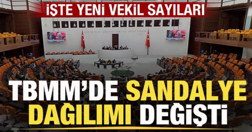 TBMM'de sandalye dağılımı değişti!