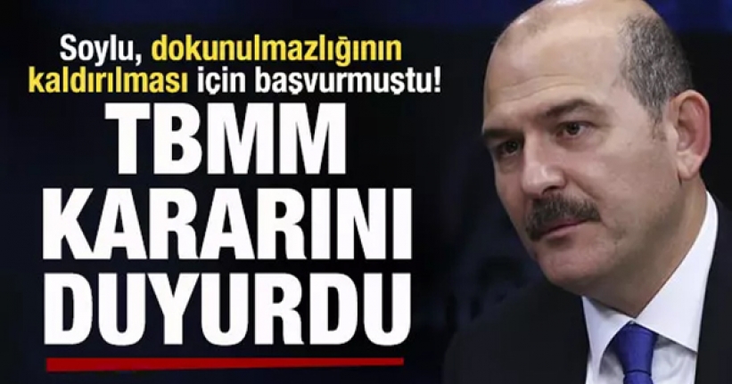 TBMM'den Süleyman Soylu kararı!