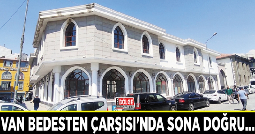 Van Bedesten Çarşısı'nda sona doğru…