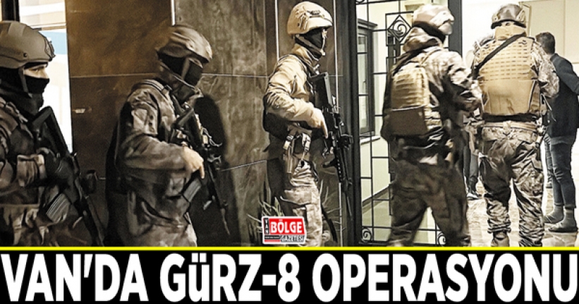 Van'da Gürz-8 operasyonu