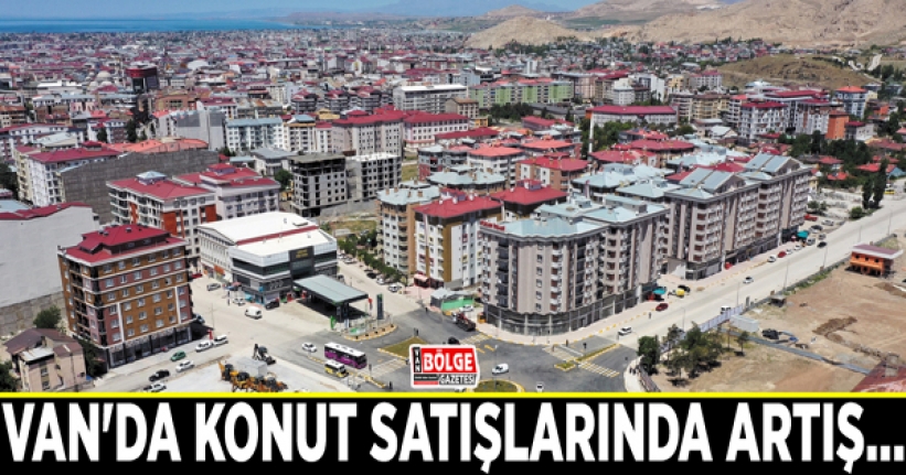 Van'da konut satışlarında artış…