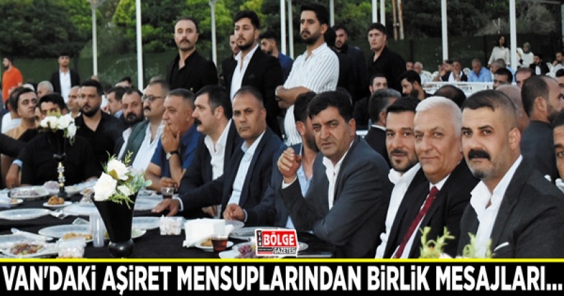 Van'daki aşiret mensuplarından birlik mesajları…