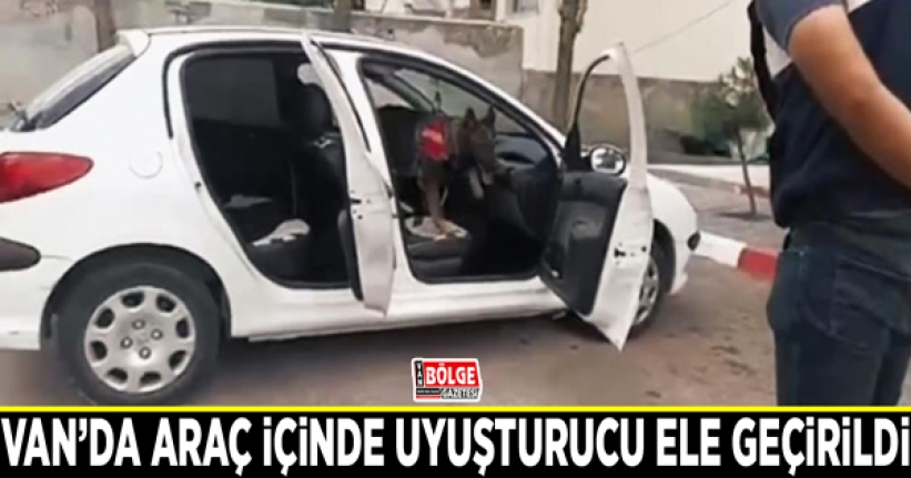 Van’da araç içinde uyuşturucu ele geçirildi