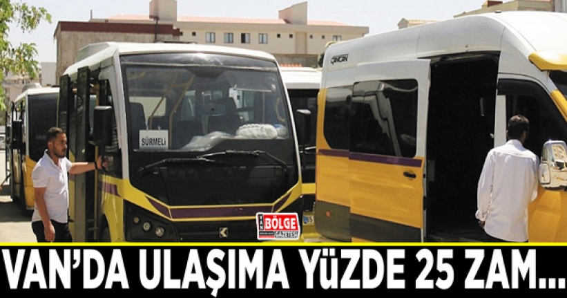 Van’da ulaşıma yüzde 25 zam…