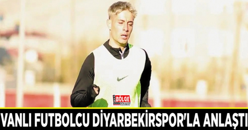 Vanlı futbolcu Diyarbekirspor'la anlaştı