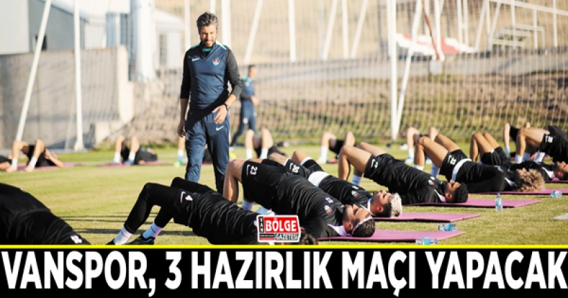 Vanspor, 3 hazırlık maçı yapacak