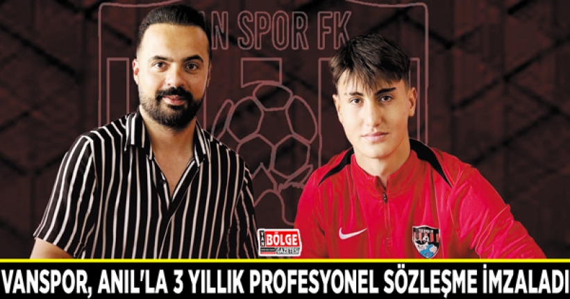 Vanspor, Anıl'la 3 yıllık profesyonel sözleşme imzaladı