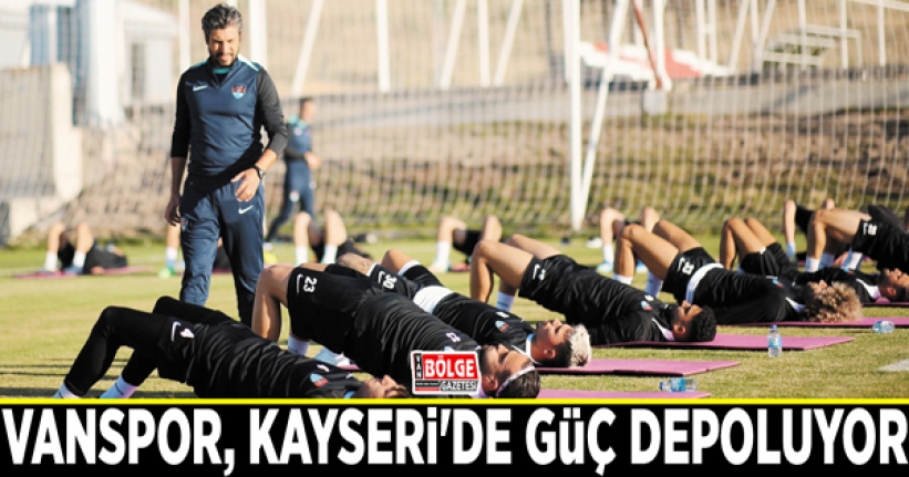 Vanspor, Kayseri'de güç depoluyor