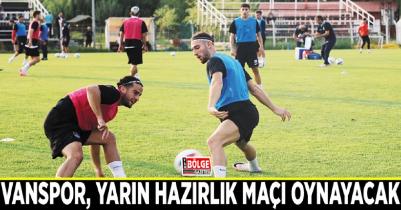 Vanspor, yarın hazırlık maçı oynayacak