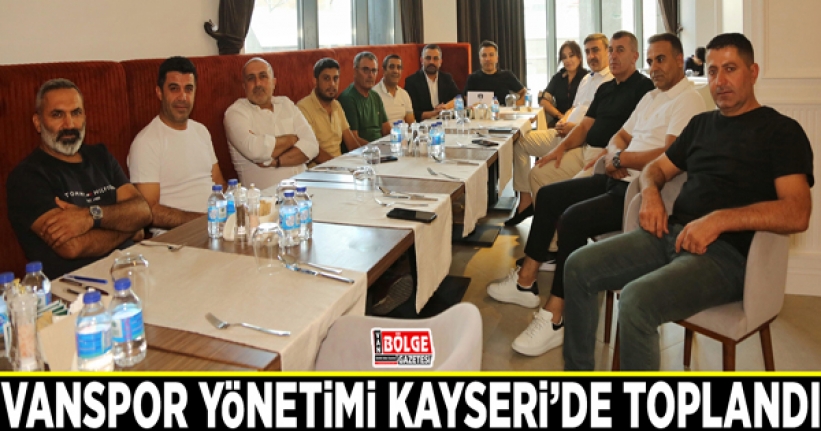 Vanspor yönetimi toplandı