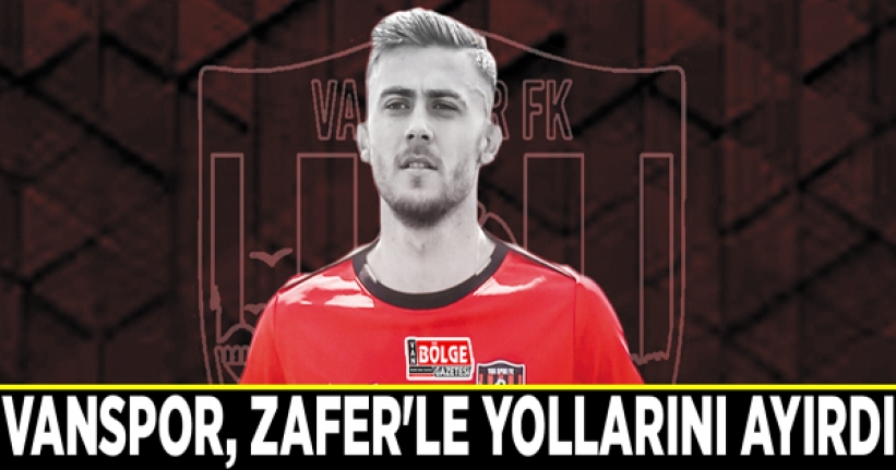 Vanspor, Zafer'le yollarını ayırdı