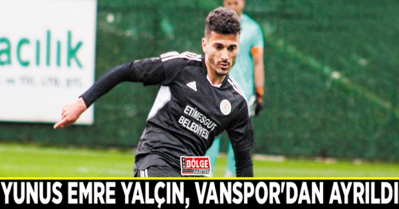 Yunus Emre Yalçın, Vanspor'dan ayrıldı