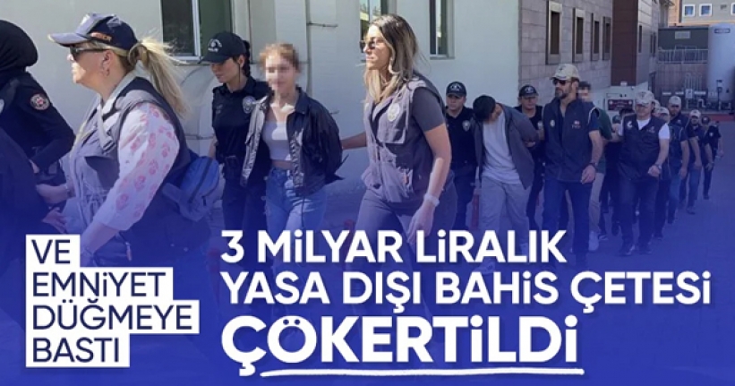 3 milyar liralık yasa dışı bahis operasyonu