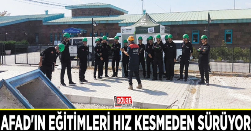 AFAD'ın eğitimleri hız kesmeden sürüyor