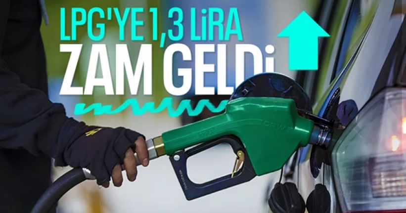 Akaryakıtta tarife değişti: LPG'ye zam geldi