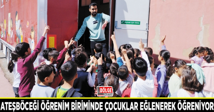 Ateşböceği öğrenim biriminde çocuklar eğlenerek öğreniyor