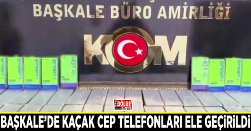 Başkale’de kaçak cep telefonları ele geçirildi