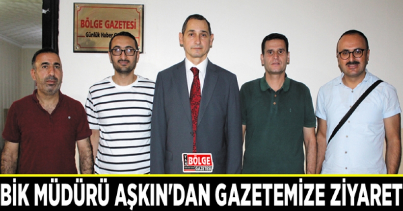 BİK Müdürü Aşkın'dan gazetemize ziyaret