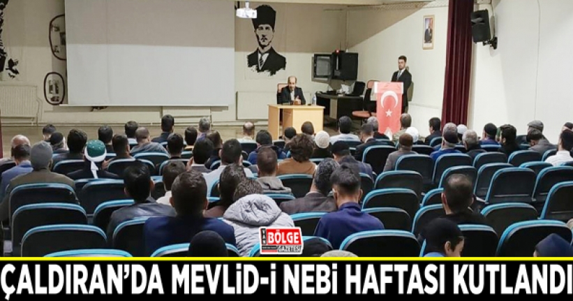 Çaldıran’da Mevlid-i Nebi Haftası kutlandı