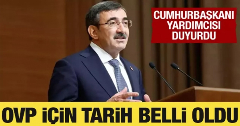 Cevdet Yılmaz, OVP'nin açıklanacağı tarihi duyurdu